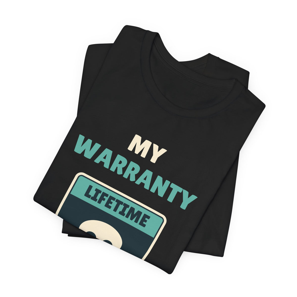 My Warranty Outlived Me Tee