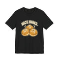 NICE BUNS.