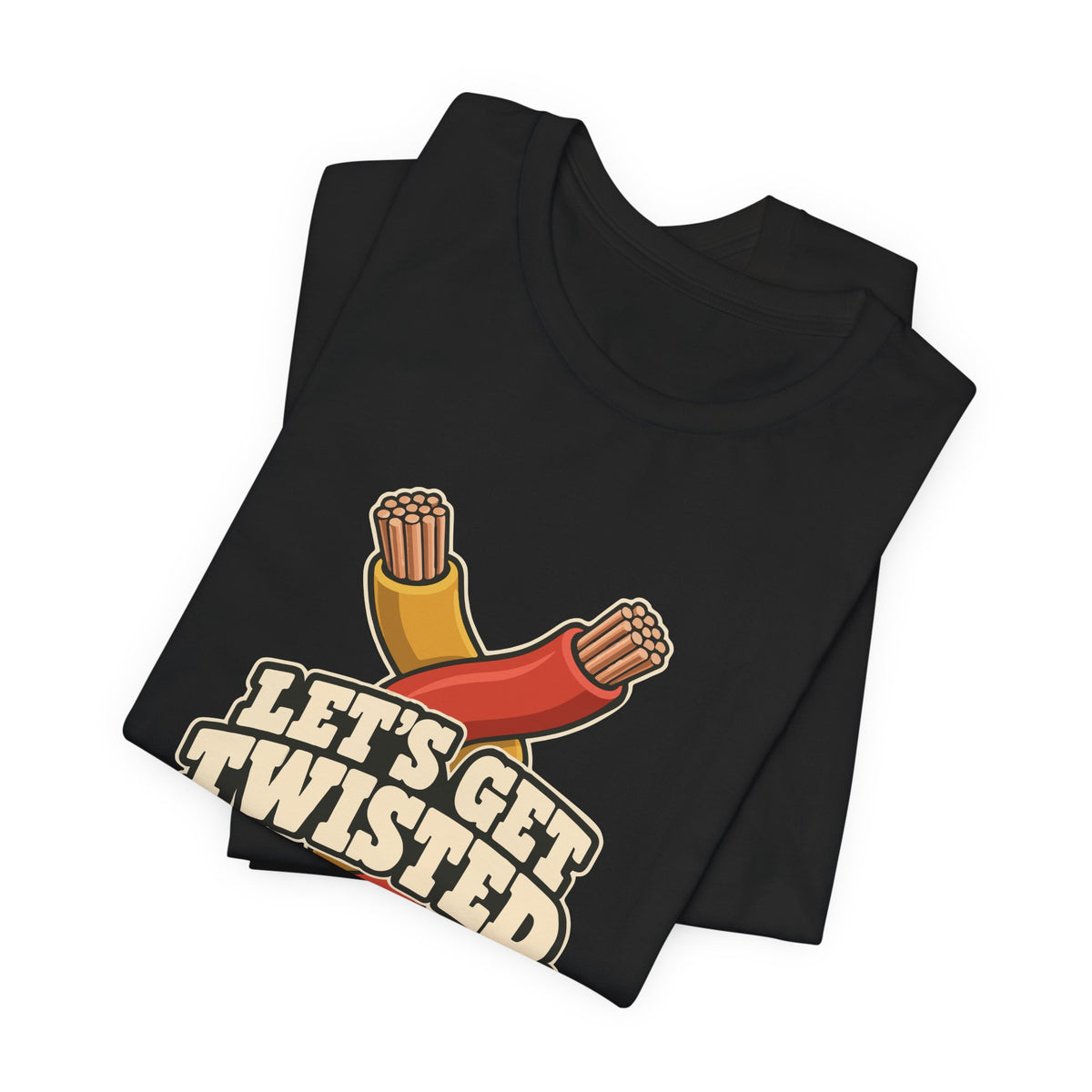 LET'S GET TWISTED.