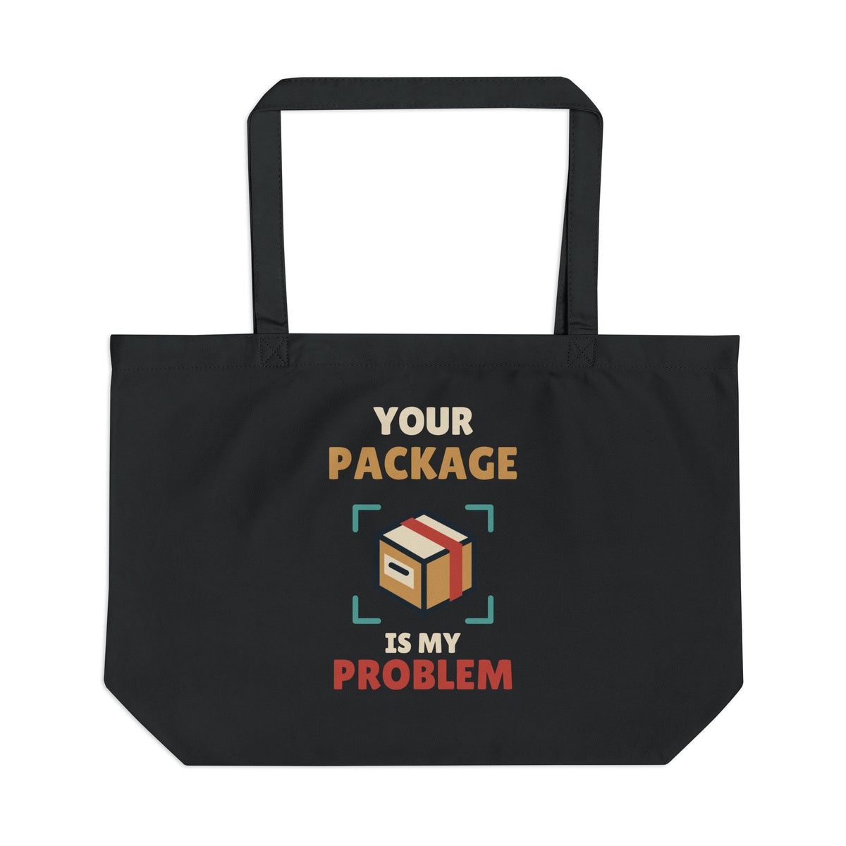 Your Package Is My Problem Cotton Tote