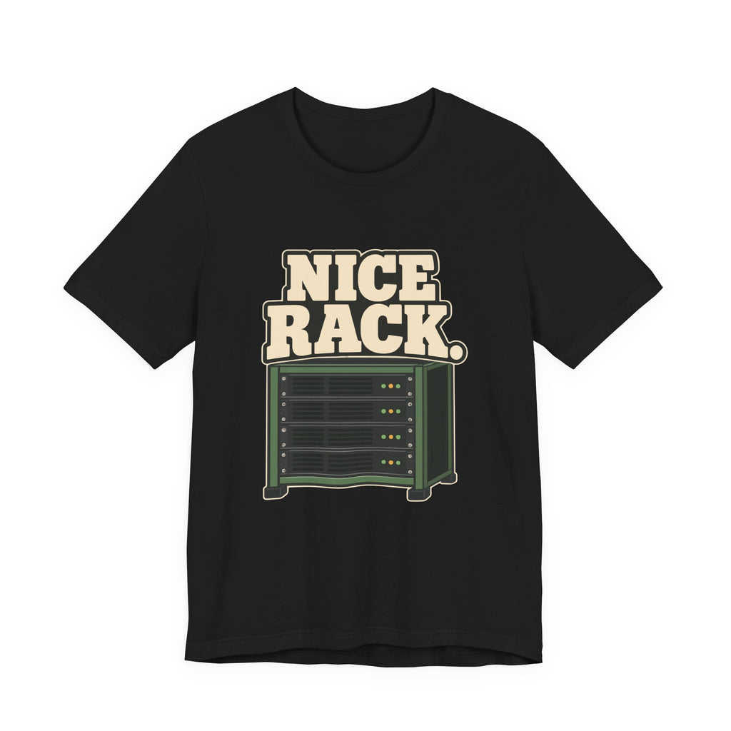 NICE RACK.