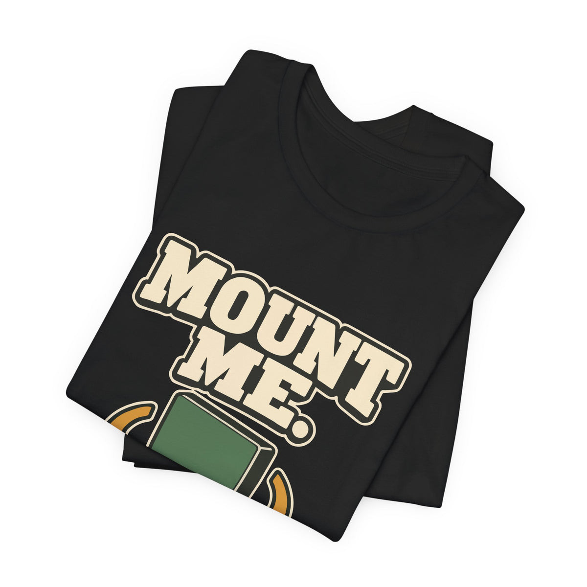 MOUNT ME.