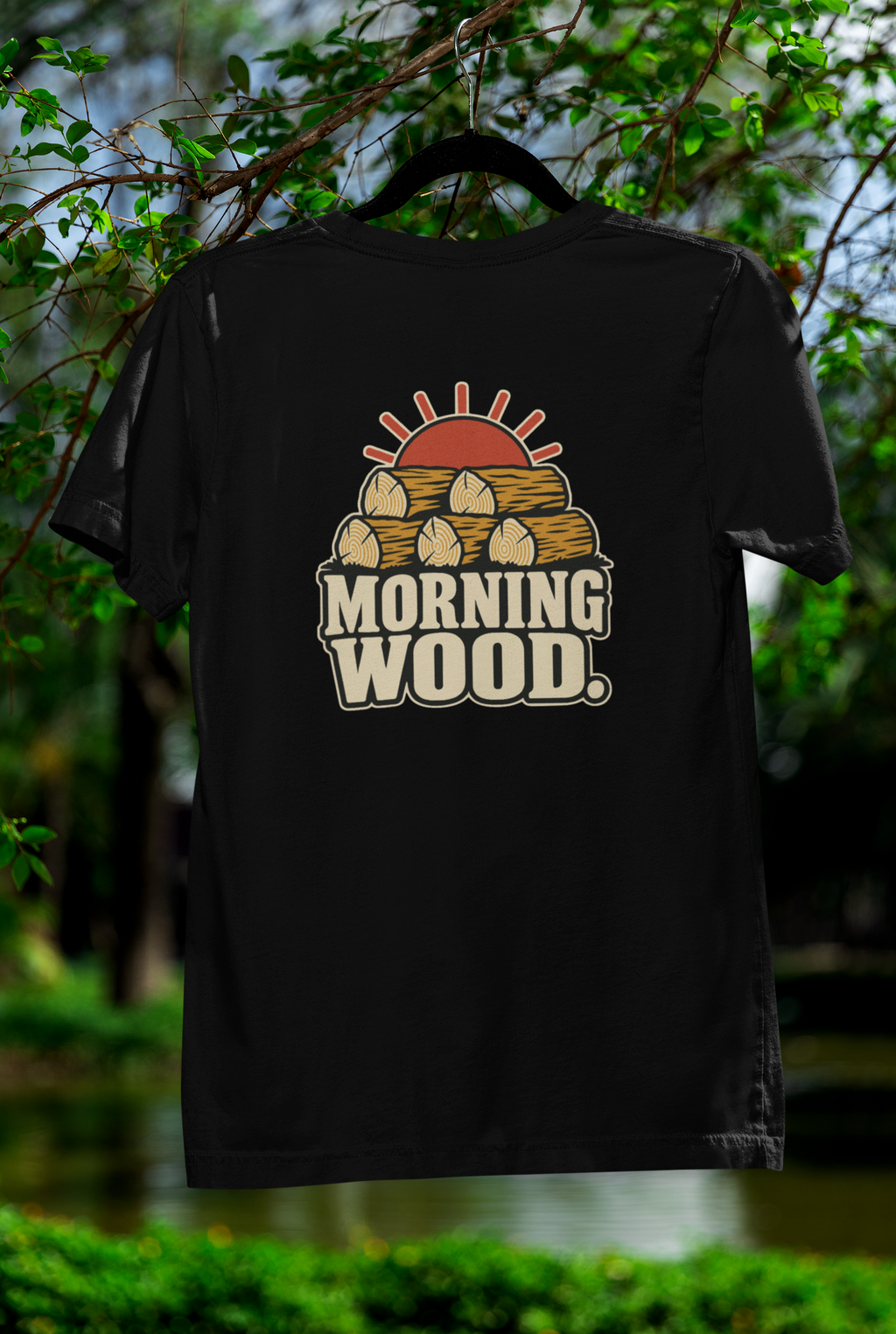 MORNING WOOD.