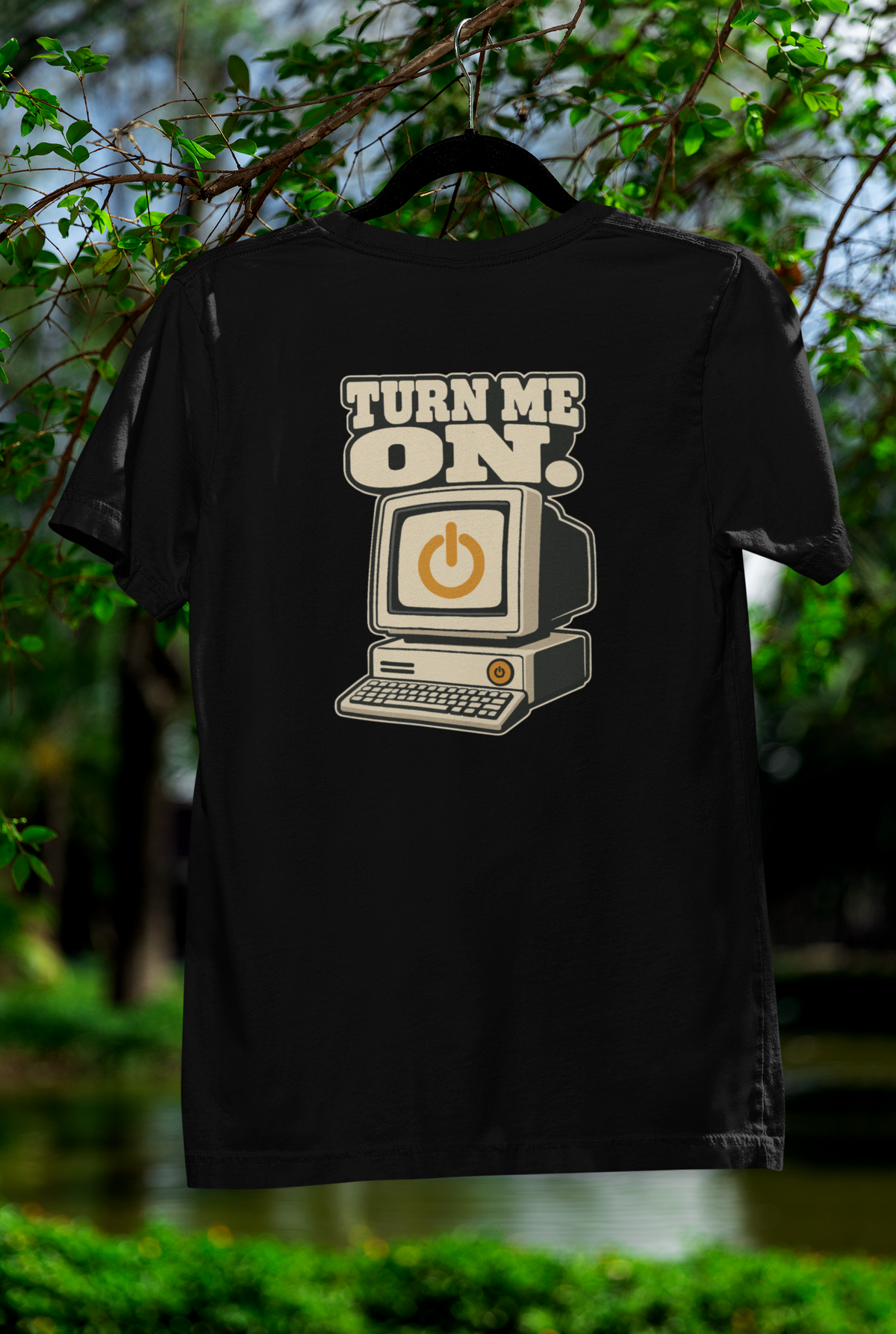 TURN ME ON.
