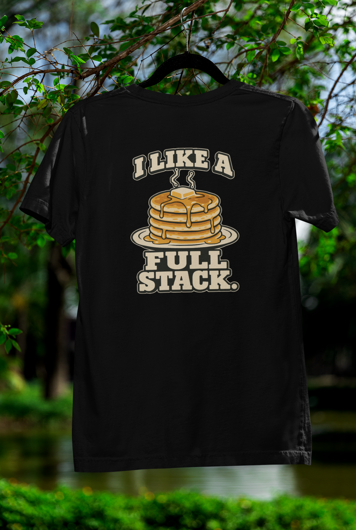 I LIKE A FULL STACK.