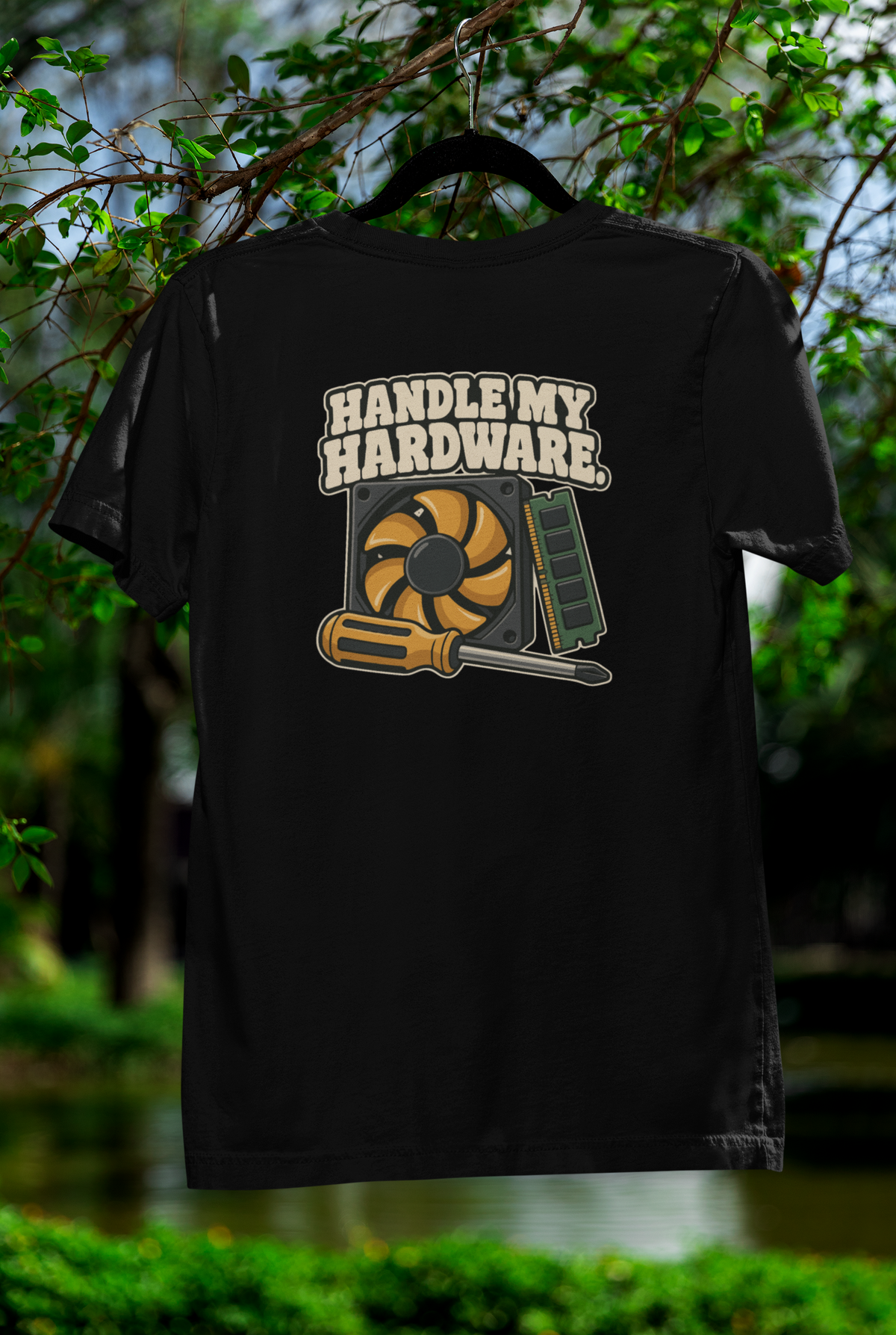 HANDLE MY HARDWARE.
