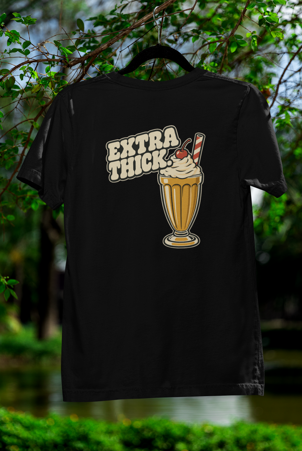 EXTRA THICK.