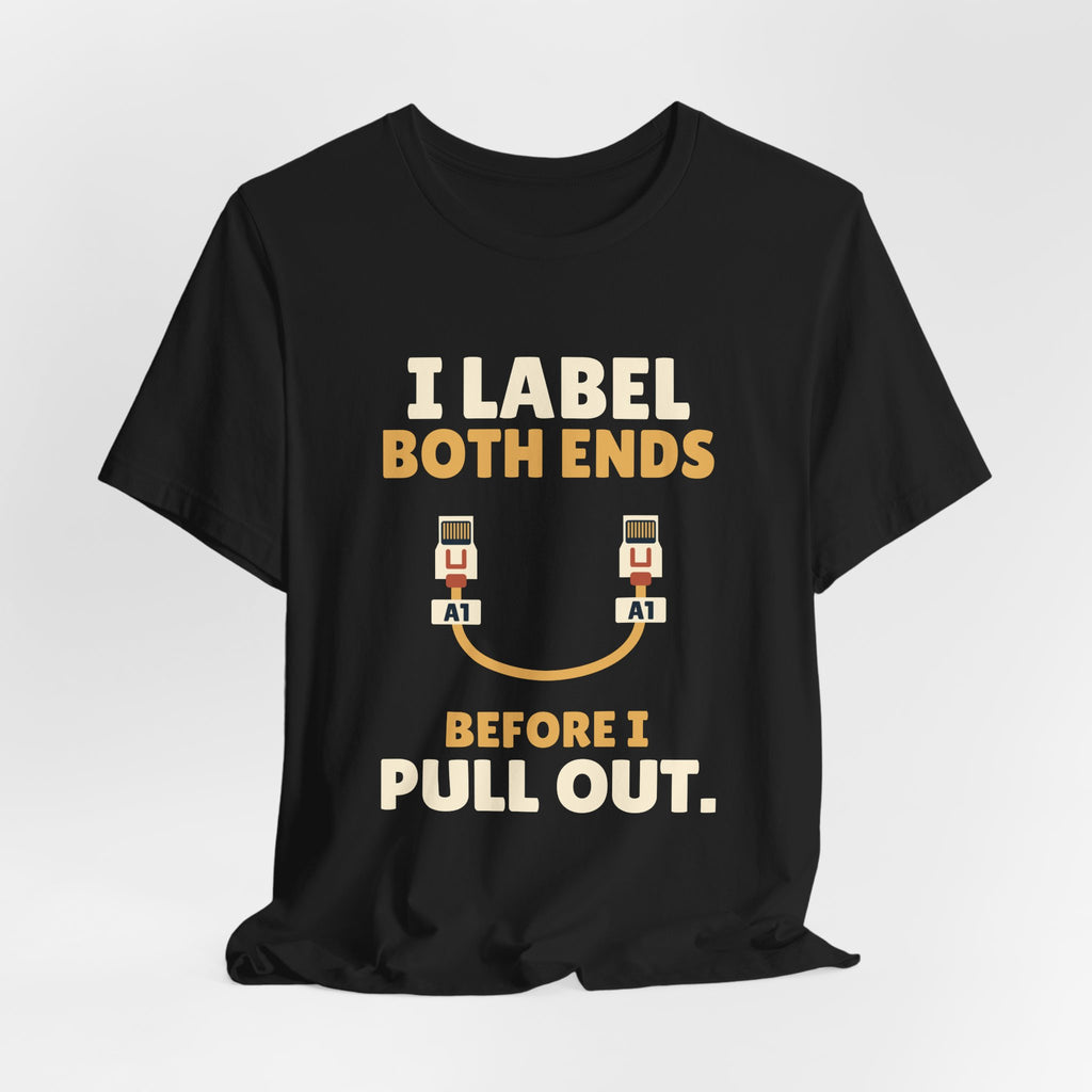 After Hours Label Both Ends Tee