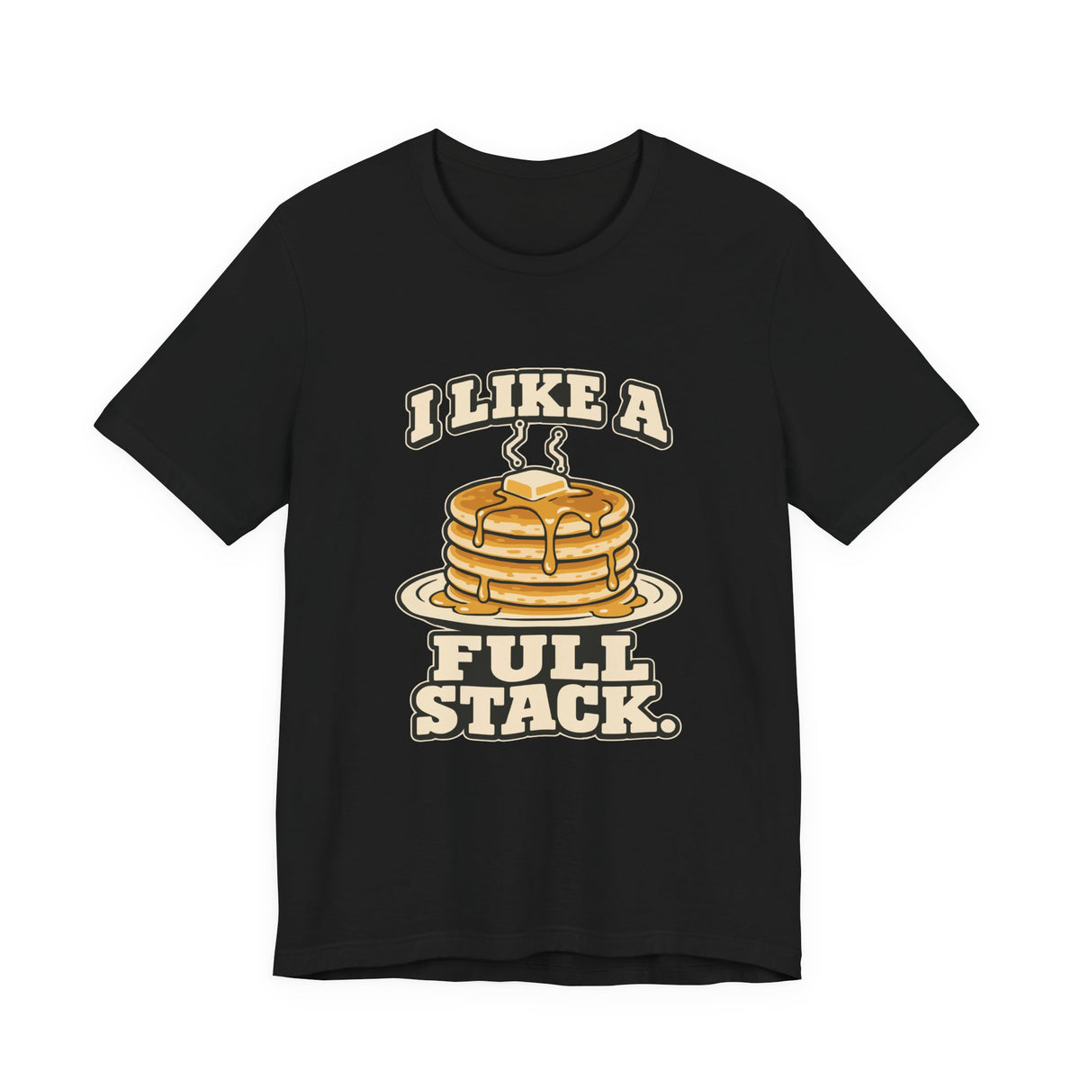 I LIKE A FULL STACK.