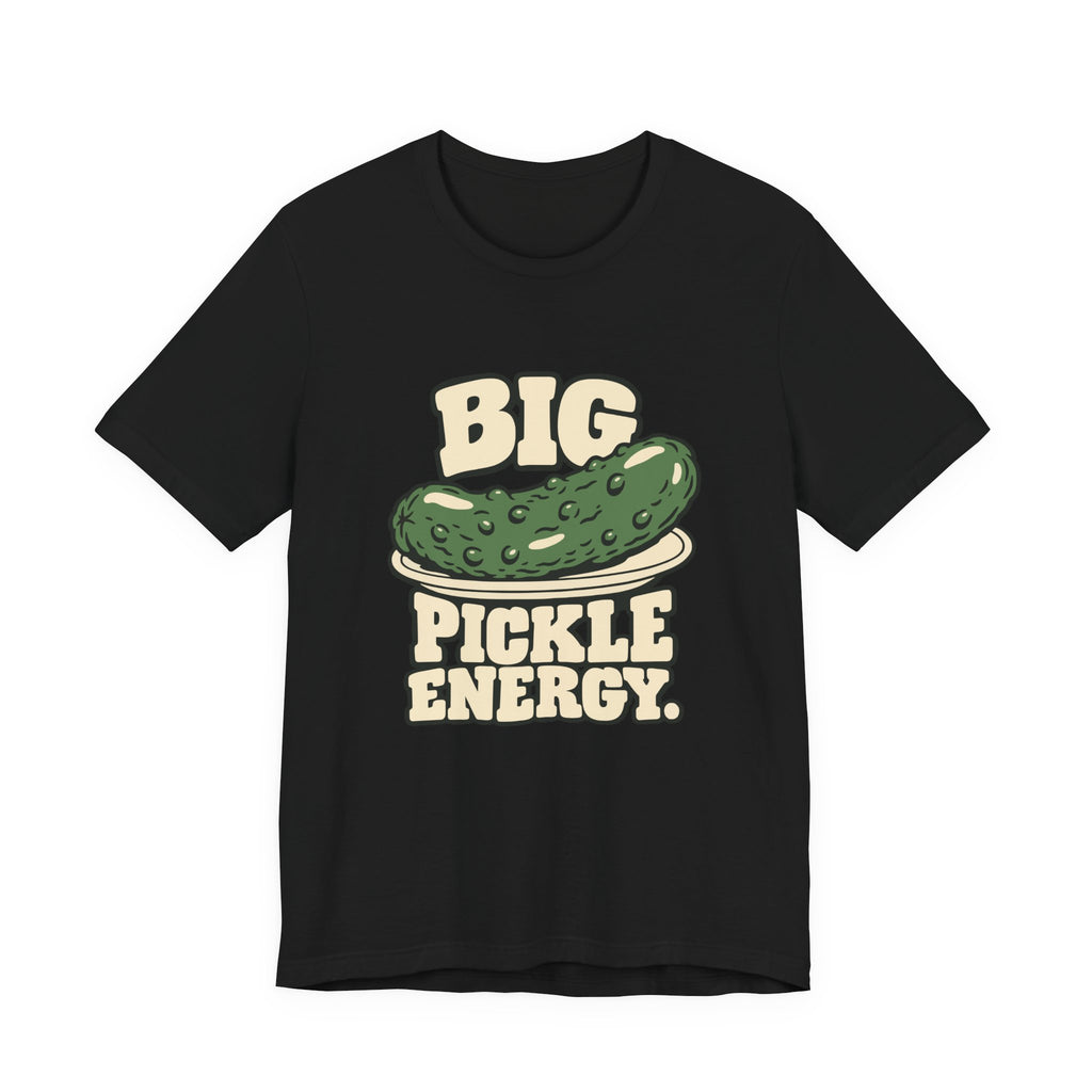 BIG PICKLE ENERGY.
