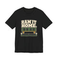 RAM IT HOME.