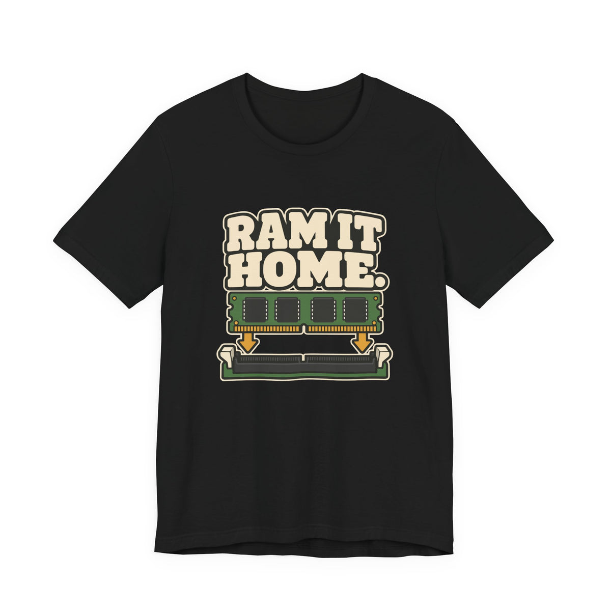 RAM IT HOME.