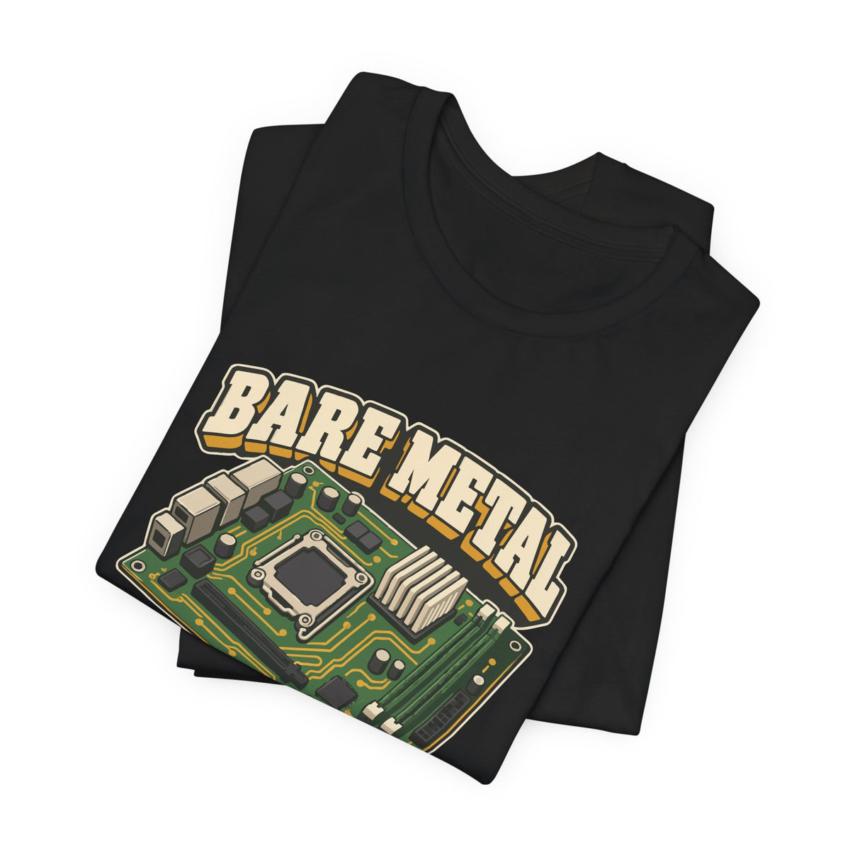 BARE METAL ONLY.