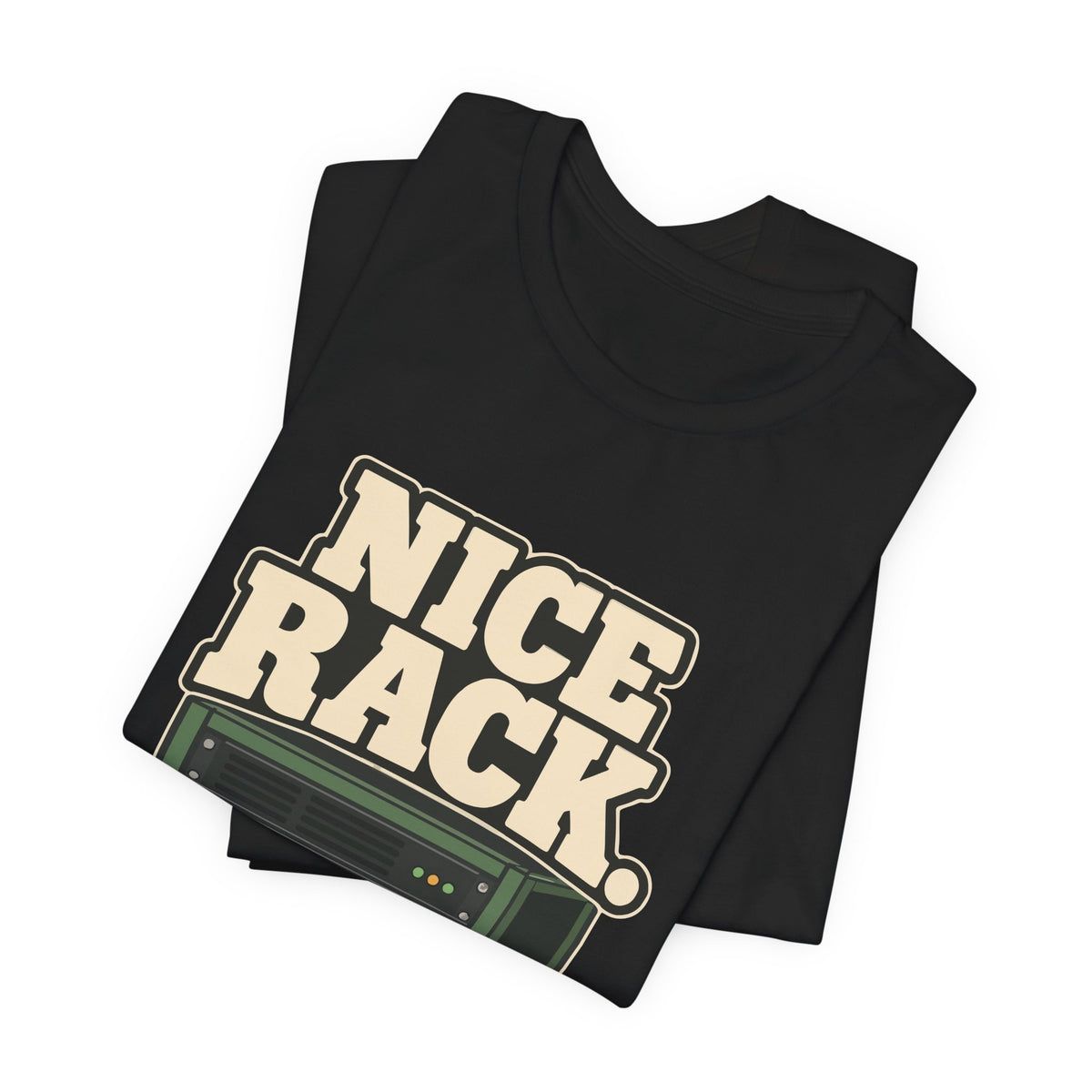 NICE RACK.