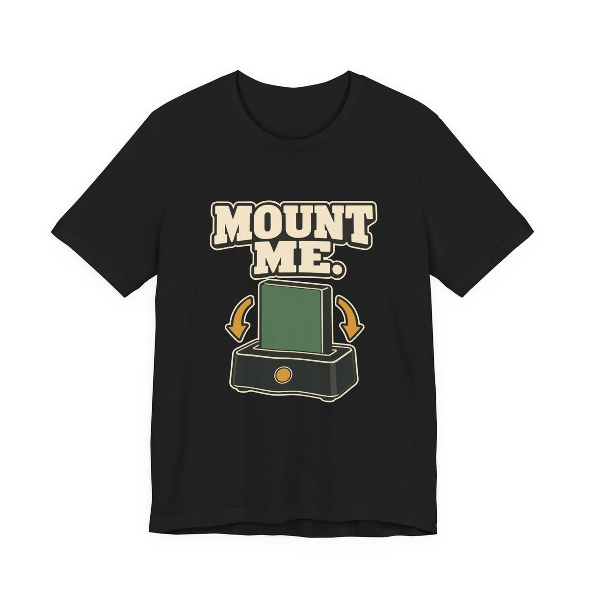 MOUNT ME.